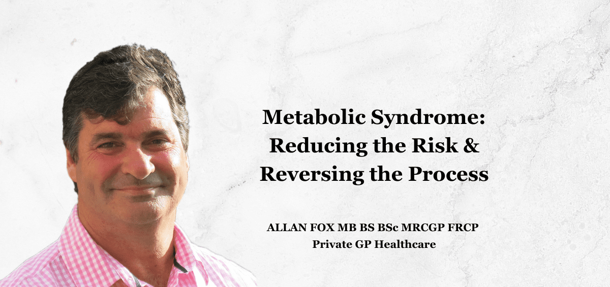 Metabolic Syndrome: Reducing Risk & Reversing The Process